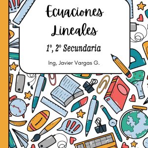 Matemáticas - Ecuaciones lineales 1°, 2° Secundaria