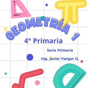 Matemáticas - Geometría 1 - 4° y 5° Primaria