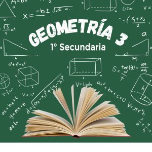 Matemáticas - Geometría 3 - 1° Secundaria