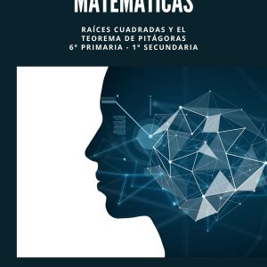 Matemáticas - Raíces cuadradas y el teorema de Pitágoras 6° Primaria 1° Secundaria